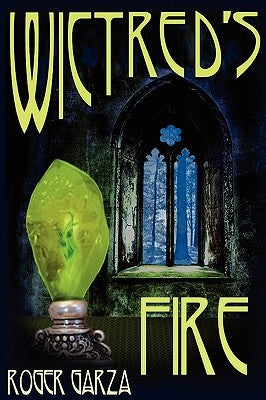 Wictred's Fire by Garza, Roger