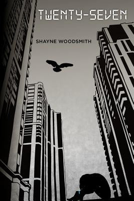 Twenty-Seven by Woodsmith, Shayne
