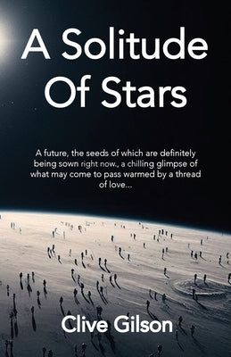 A Solitude Of Stars by Gilson, Clive L.