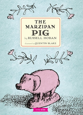 The Marzipan Pig by Hoban, Russell