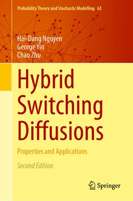Hybrid Switching Diffusions: Properties and Applications by Nguyen, Hai-Dang