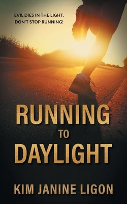 Running to Daylight by Ligon, Kim Janine
