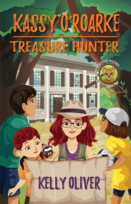 Kassy O'Roake, Treasure Hunter: The Pet Detective Mysteries by Oliver, Kelly