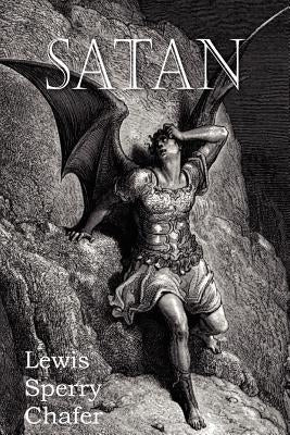 Satan by Chafer, Lewis Sperry