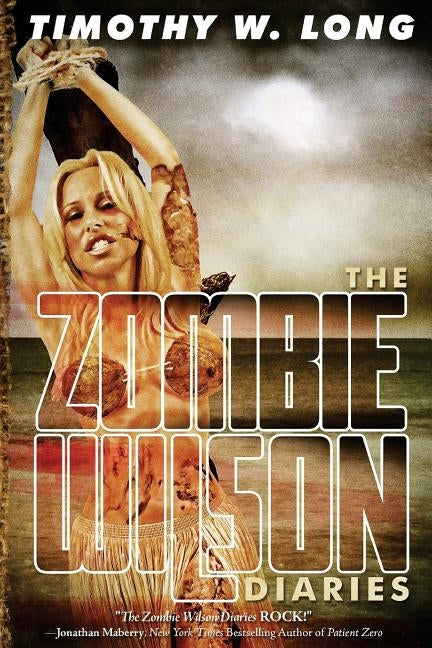 The Zombie Wilson Diaries by Long, Timothy W.