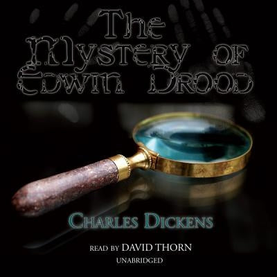 The Mystery of Edwin Drood: An Unfinished Novel by Charles Dickens by Dickens, Charles