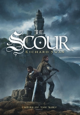 The Scour: An Empire of the Wolf novella by Swan, Richard