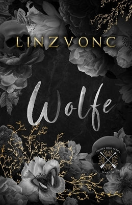 Wolfe: A Dark & Forbidden Bully Romance by Linzvonc