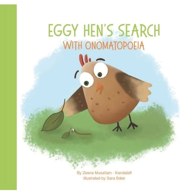 Eggy Hen's Search with Onomatopoeia by Bdeir, Sara