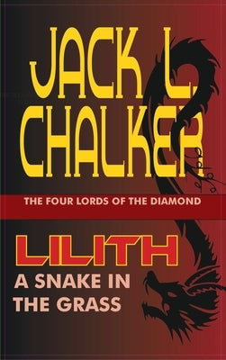 Lilith: A Snake in the Grass by Chalker, Jack L.