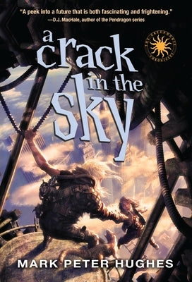 A Crack in the Sky by Hughes, Mark Peter