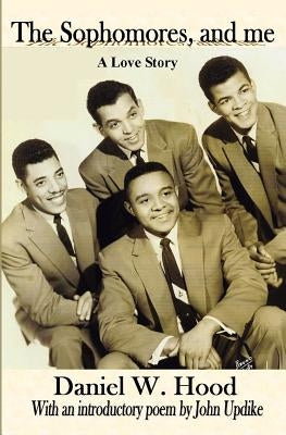 The Sophomores, and Me by Hood, Daniel W.