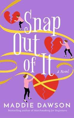 Snap Out of It by Dawson, Maddie