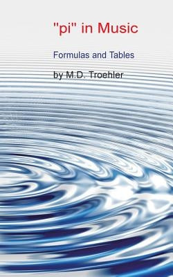 "pi" in Music: Formulas and Tables by Trler, Michael Dominik