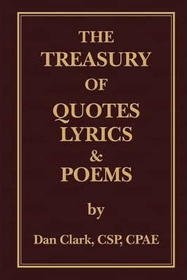 The Treasury of 'Clarkisms, ' Quotes, Lyrics & Poems by Clark, Dan