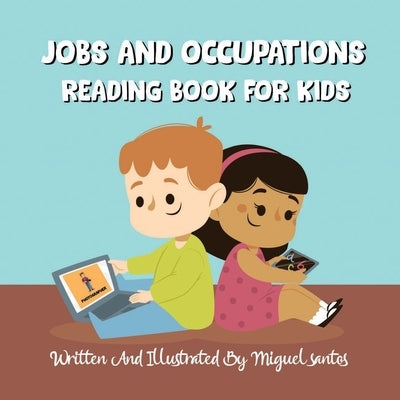 Jobs And Occupations: Reading Book For Kids by Santos, Miguel