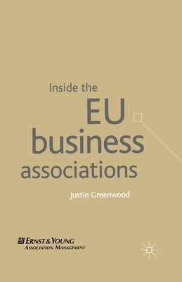Inside the EU Business Associations by Greenwood, J.