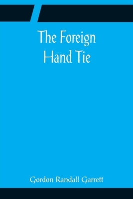 The Foreign Hand Tie by Randall Garrett, Gordon