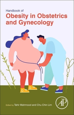 Handbook of Obesity in Obstetrics and Gynecology by Mahmood, Tahir A.