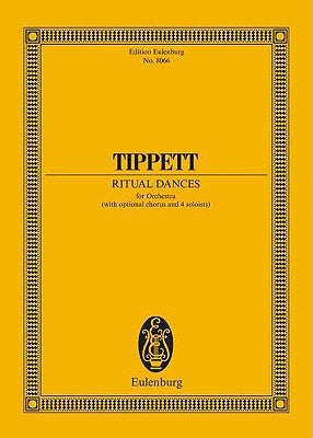 Ritual Dances for Orchestra: Study Score by Tippett, Michael
