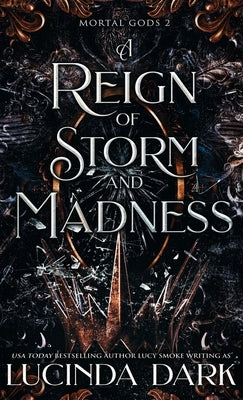 A Reign of Storm and Madness by Dark, Lucinda