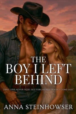 The Boy I Left Behind by Steinhowser, Anna