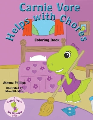 Carnie Vore Helps with Chores Coloring Book by Phillips, Athena