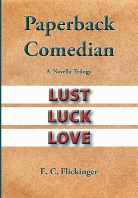 Paperback Comedian: A Novella Trilogy by Flickinger, E. C.