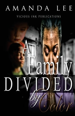A Family Divided by Color by Lee, Amanda