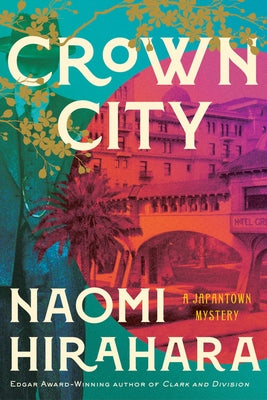 Crown City by Hirahara, Naomi