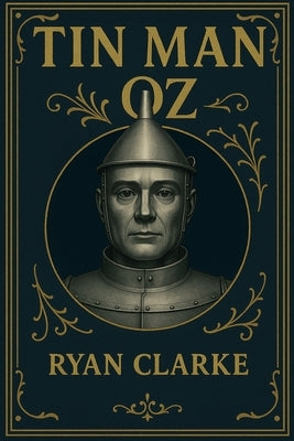 Tin Man: Tales From The Land Of Oz by Clarke, Ryan