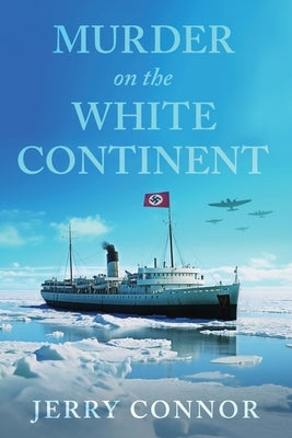 Murder on the White Continent by Connor, Jerry