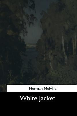 White Jacket by Melville, Herman