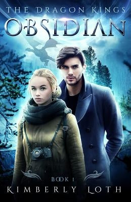 Obsidian: The Dragon Kings by Loth, Kimberly