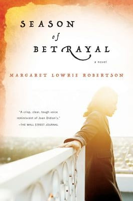 Season of Betrayal by Robertson, Margaret Lowrie