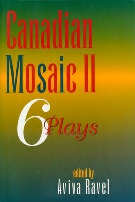 Canadian Mosaic II: 6 Plays by Ravel, Aviva