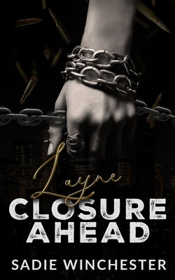 Layne Closure Ahead by Winchester, Sadie