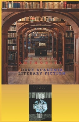 The Quiet Authority: Dark Academia Literary Fiction by Sk, Tajirul