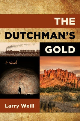 The Dutchman's Gold by Weill, Larry