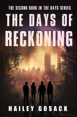 The Days of Reckoning by Gosack, Hailey