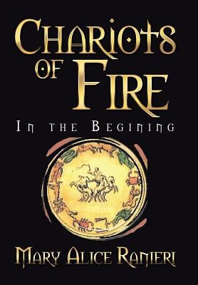 Chariots of Fire: In the Begining by Ranieri, Mary Alice