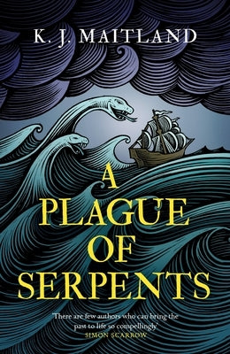 A Plague of Serpents by Maitland, K. J.