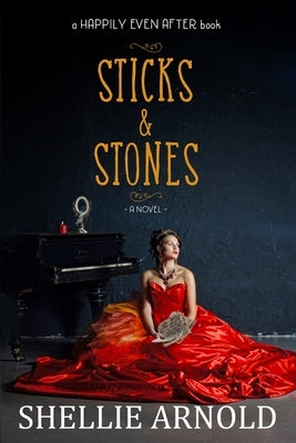 Sticks and Stones by Arnold, Shellie