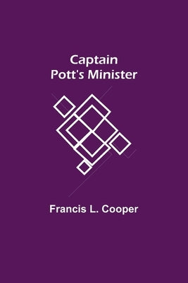 Captain Pott's Minister by L. Cooper, Francis