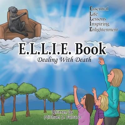 E.L.L.I.E. Book: Dealing with Death by Falcaro, Michael