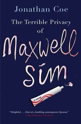 The Terrible Privacy of Maxwell Sim by Coe, Jonathan