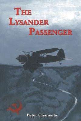 The Lysander Passenger by Clements, Peter