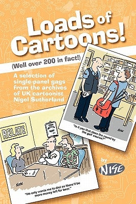 Loads of Cartoons by Sutherland, Nigel