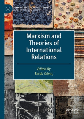 Marxism and Theories of International Relations by Yalva?, Faruk