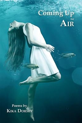 Coming Up for Air by Dorsey, Kika